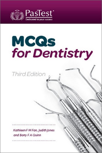 MCQs for Dentistry, 3rd Edition MCQs for Dentistry, 3rd Edition