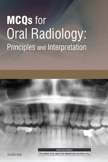 MCQs for Oral Radiology: Principles and Interpretation MCQs for Oral Radiology: Principles and Interpretation