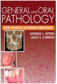 General and Oral Pathology for Dental Hygiene Practice General and Oral Pathology for Dental Hygiene Practice