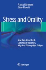 Stress and Orality: New Data About Teeth Clenching & Outcomes, Migraine, Fibromyalgia, Fatigue