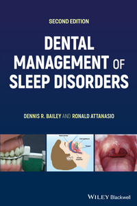 Dental Management of Sleep Disorders, 2nd Edition Dental Management of Sleep Disorders, 2nd Edition