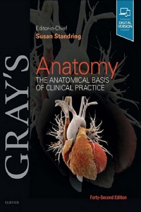 Gray’s Anatomy: The Anatomical Basis of Clinical Practice, 42nd Edition Gray’s Anatomy: The Anatomical Basis of Clinical Practice, 42nd Edition