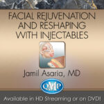 Facial Rejuvenation and Reshaping With Injectables
