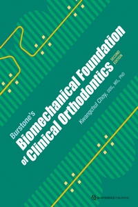 Burstone’s Biomechanical Foundation of Clinical Orthodontics, 2nd Edition Burstone’s Biomechanical Foundation of Clinical Orthodontics, 2nd Edition