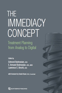 The Immediacy Concept: Treatment Planning from Analog to Digital The Immediacy Concept: Treatment Planning from Analog to Digital