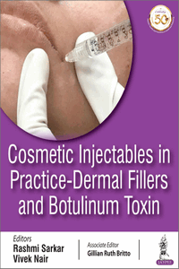 Cosmetic Injectables in Practice Dermal Fillers and Botulinum Toxin Cosmetic Injectables in Practice Dermal Fillers and Botulinum Toxin