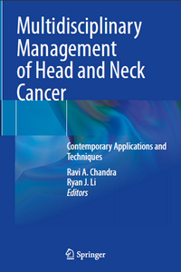 Multidisciplinary Management of Head and Neck Cancer: Contemporary Applications and Techniques Multidisciplinary Management of Head and Neck Cancer: Contemporary Applications and Techniques