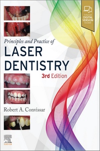Principles and Practice of Laser Dentistry, 3rd Edition Principles and Practice of Laser Dentistry, 3rd Edition