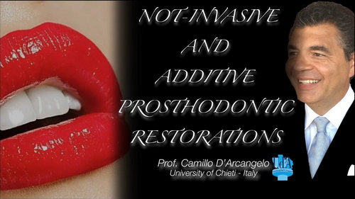 Non-Invasive and Additive Prosthodontics Restorations Non-Invasive and Additive Prosthodontics Restorations