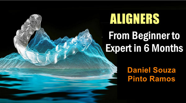 Aligners: From Beginner to Expert in 6 Months Aligners: From Beginner to Expert in 6 Months