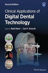 Clinical Applications of Digital Dental Technology, 2nd Edition Clinical Applications of Digital Dental Technology, 2nd Edition