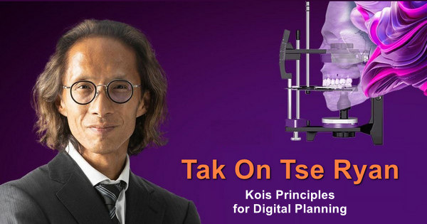 Kois Principles for Digital Planning of Prosthetic and Orthodontic Treatment Kois Principles for Digital Planning of Prosthetic and Orthodontic Treatment