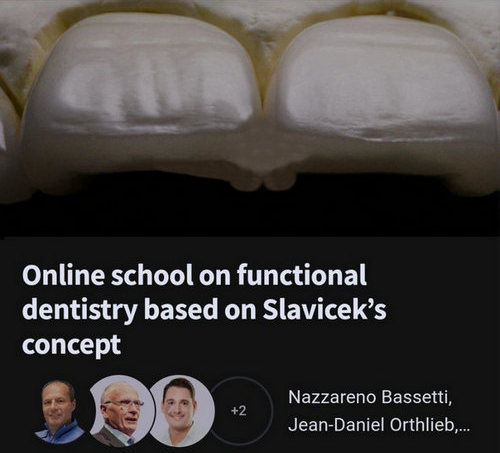 Online School on Functional Dentistry Based on Slavicek’s Concept Online School on Functional Dentistry Based on Slavicek’s Concept