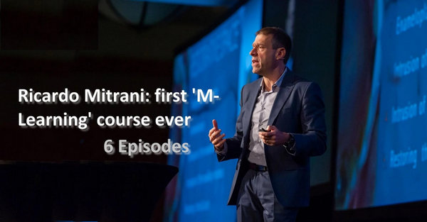 Ricardo Mitrani: First M-Learning Course Ever Ricardo Mitrani: First M-Learning Course Ever