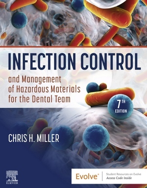 Infection Control and Management of Hazardous Materials for the Dental Team, 7th Edition Infection Control and Management of Hazardous Materials for the Dental Team, 7th Edition
