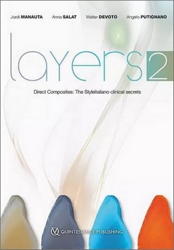 Layers 2 Direct Composites: The Styleitaliano Clinical Secrets (Scanned Copy) Layers 2 Direct Composites: The Styleitaliano Clinical Secrets (Scanned Copy)
