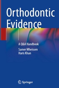 Orthodontic Evidence: A Q&A Handbook Orthodontic Evidence: A Q&A Handbook