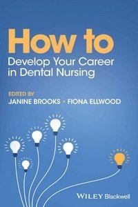 How To Develop Your Career In Dental Nursing Dentistry EBooks   How To Develop Your Career In Dental Nursing 