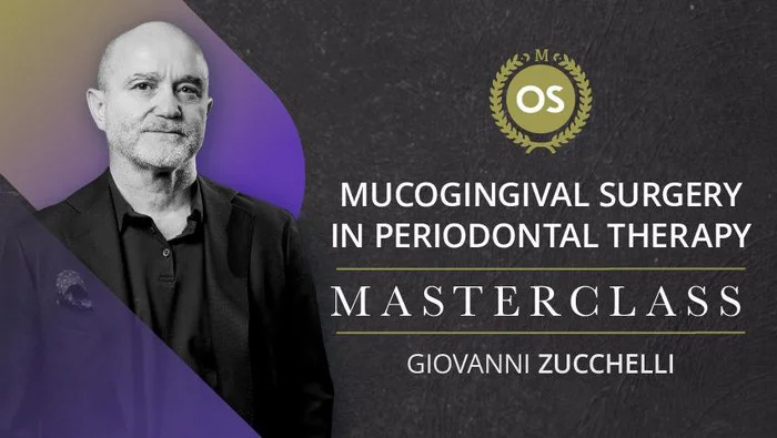 Zucchelli Masterclass 2024 (Mucogingival Surgery in Periodontal Therapy)