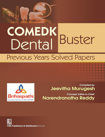COMEDK Dental Buster: Previous Years Solved Papers