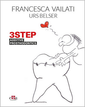 3STEP Additive Prosthodontics