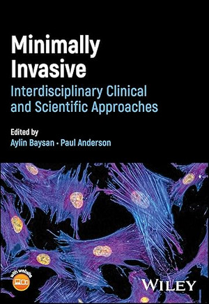 Minimally Invasive Dentistry: Interdisciplinary Clinical and Scientific Approaches