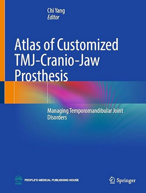 Atlas of Customized TMJ-Cranio-Jaw Prosthesis Atlas of Customized TMJ-Cranio-Jaw Prosthesis