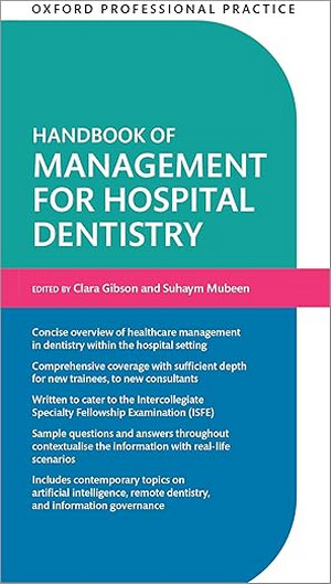 Oxford Professional Practice: Handbook of Management for Hospital Dentistry Oxford Professional Practice: Handbook of Management for Hospital Dentistry