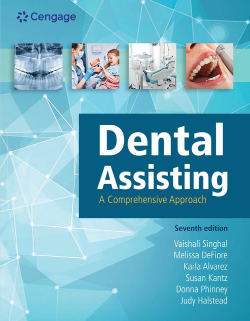 Dental Assisting: A Comprehensive Approach, 7th Edition Dental Assisting: A Comprehensive Approach, 7th Edition